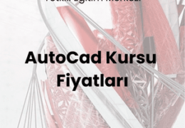 AutoCad Kursu Fiyatları