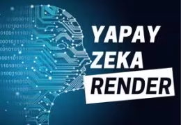 Yapay Zeka Render