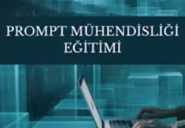 Prompt Mühendisliği Eğitimi