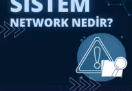 Sistem Network Nedir?