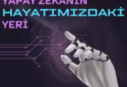 Yapay Zekanın Hayatımızdaki Yeri